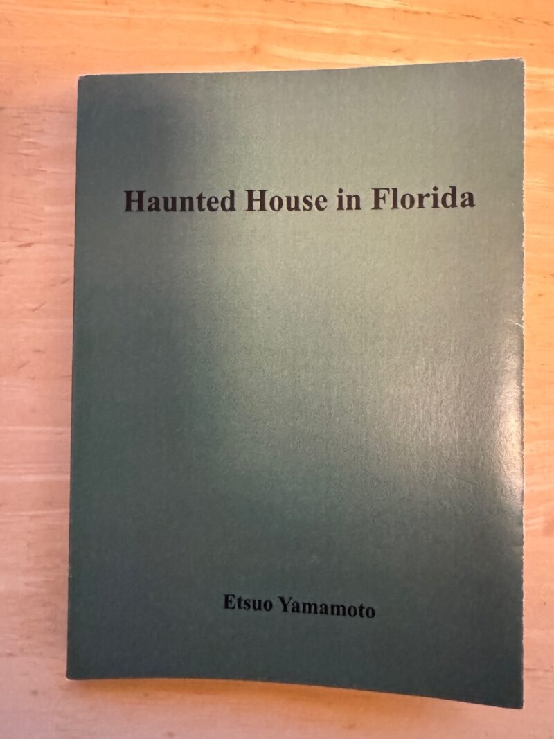 ”Haunted House in Florida” by Etsuo Yamada